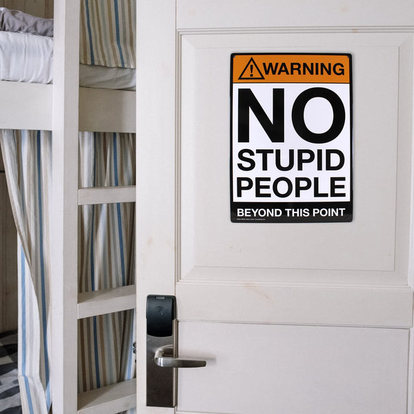 Warning No Stupid People Beyond This Point Tin Sign Predrilled for Hanging…